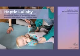 Haptic Lullaby: Research & design of a vibrating smart mattress that helps young children sleep