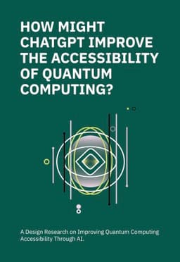 How Might ChatGPT Improve the Accessibility of Quantum Computing?